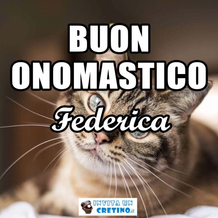 buon onomastico federica 18 luglio