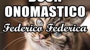 buon onomastico federico federica 18 luglio
