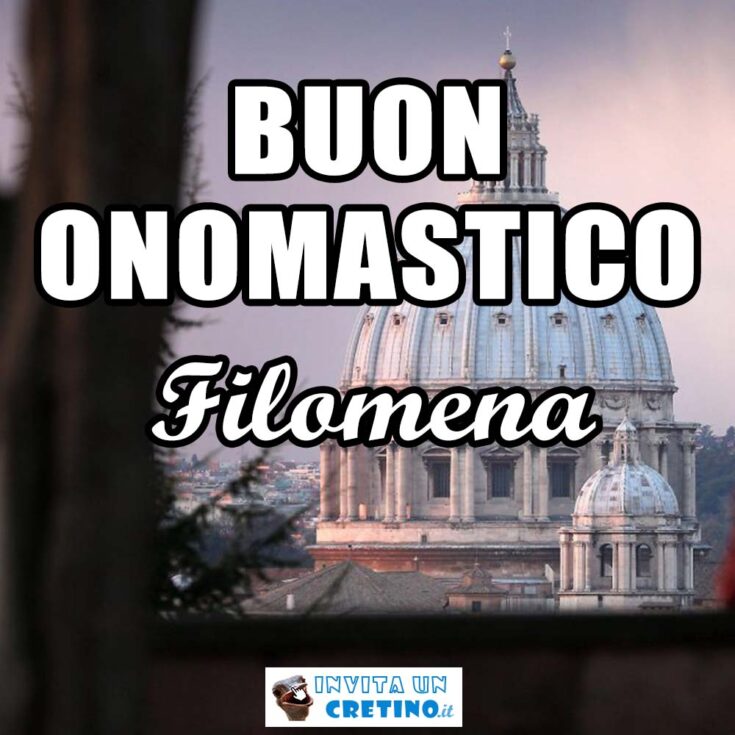 buon onomastico filomena 13 agosto