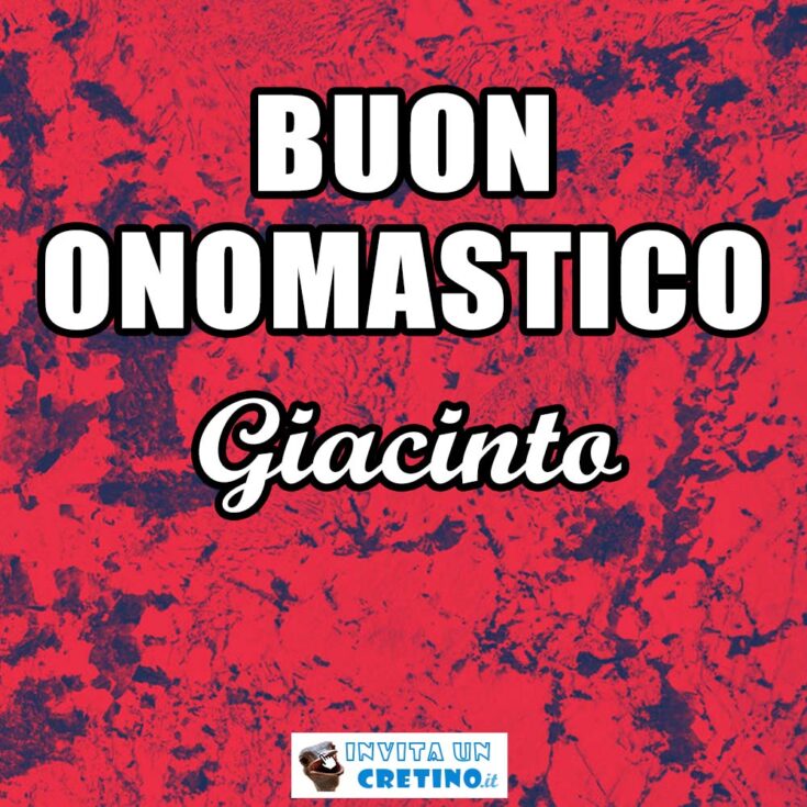 buon onomastico giacinto 17 agosto