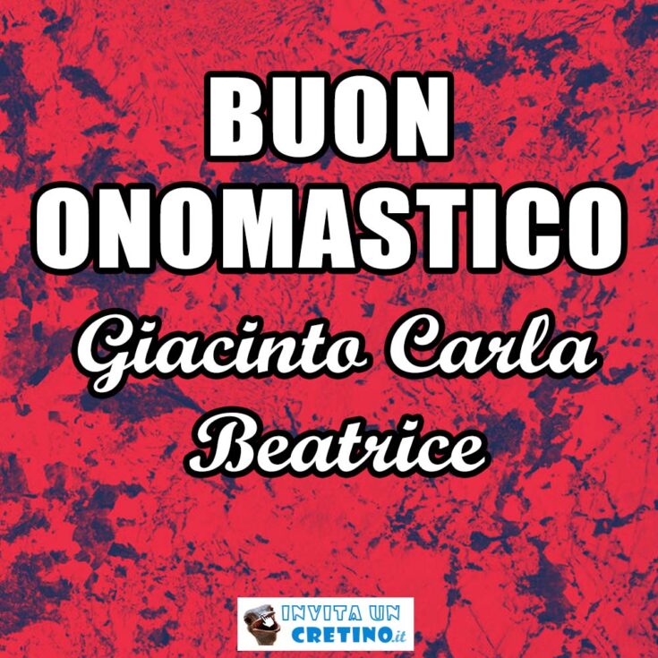 buon onomastico giacinto carla beatrice 17 agosto