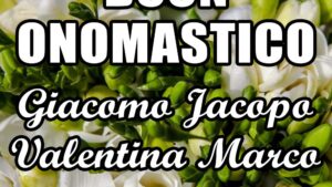 buon onomastico giacomo jacopo valentina marco 25 luglio