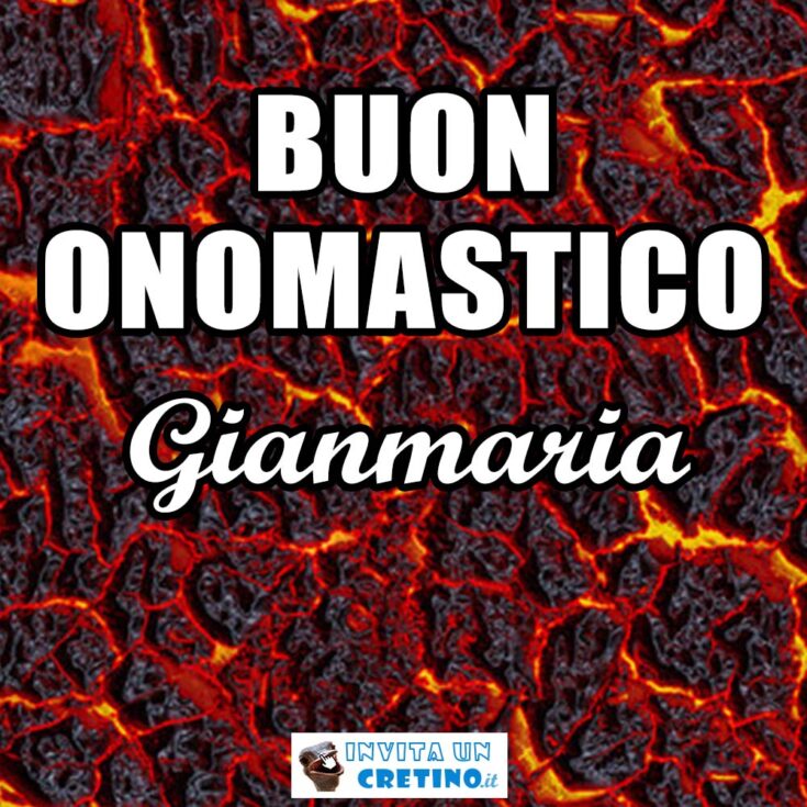 buon onomastico gianmaria 4 agosto