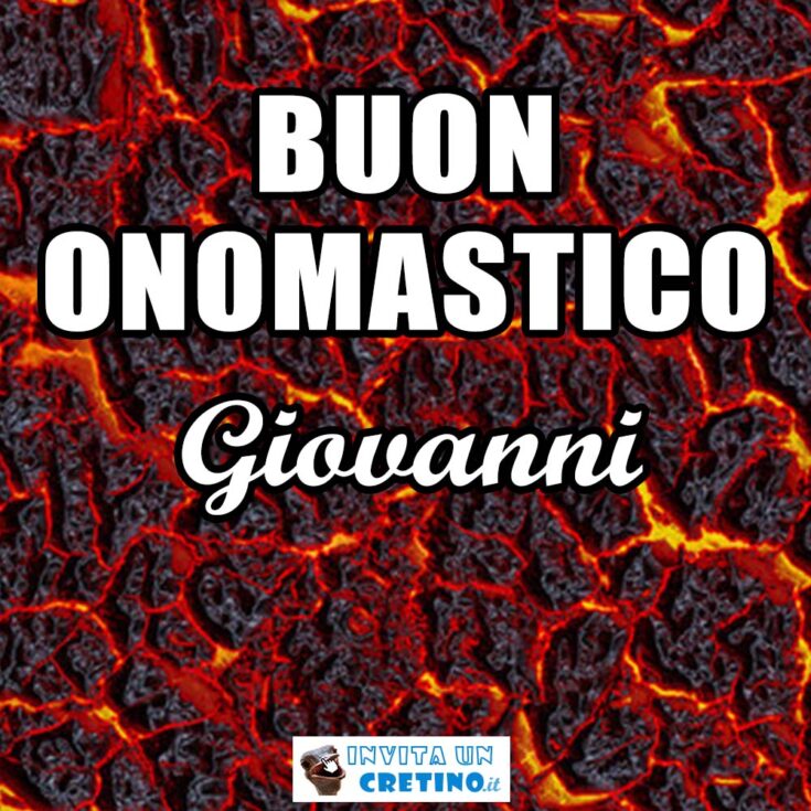 buon onomastico giovanni 4 agosto