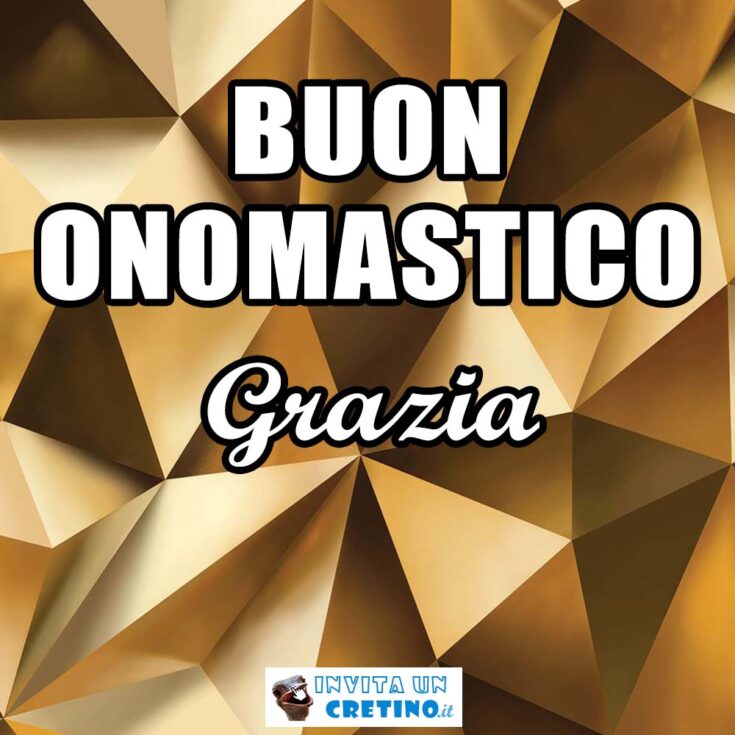 buon onomastico grazia 2 luglio