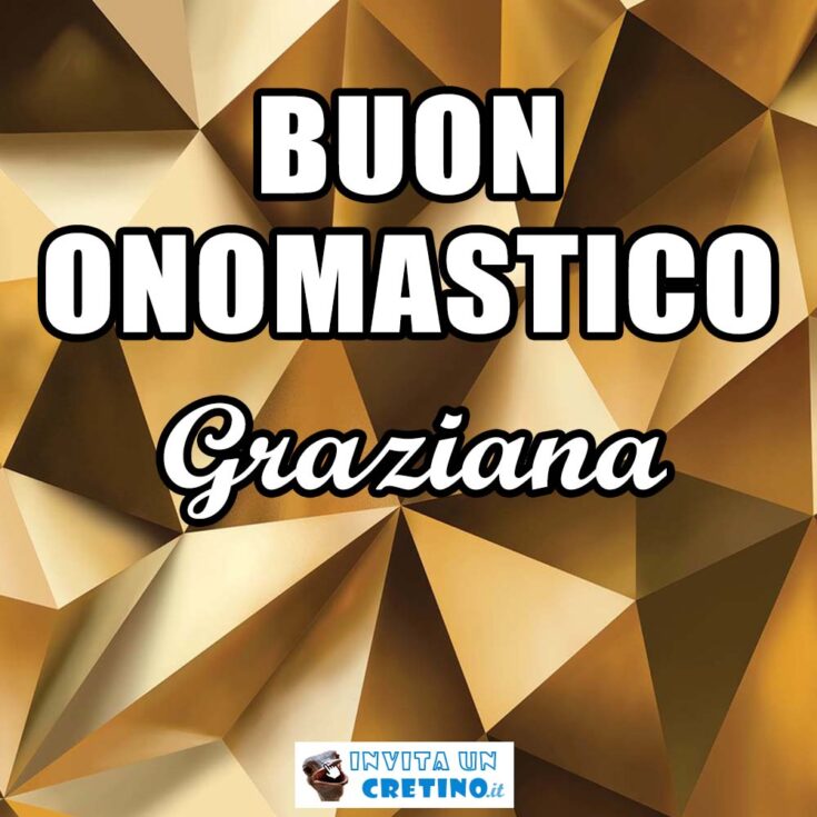 buon onomastico graziana 2 luglio