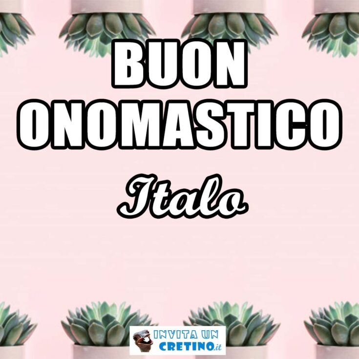 buon onomastico italo 19 agosto