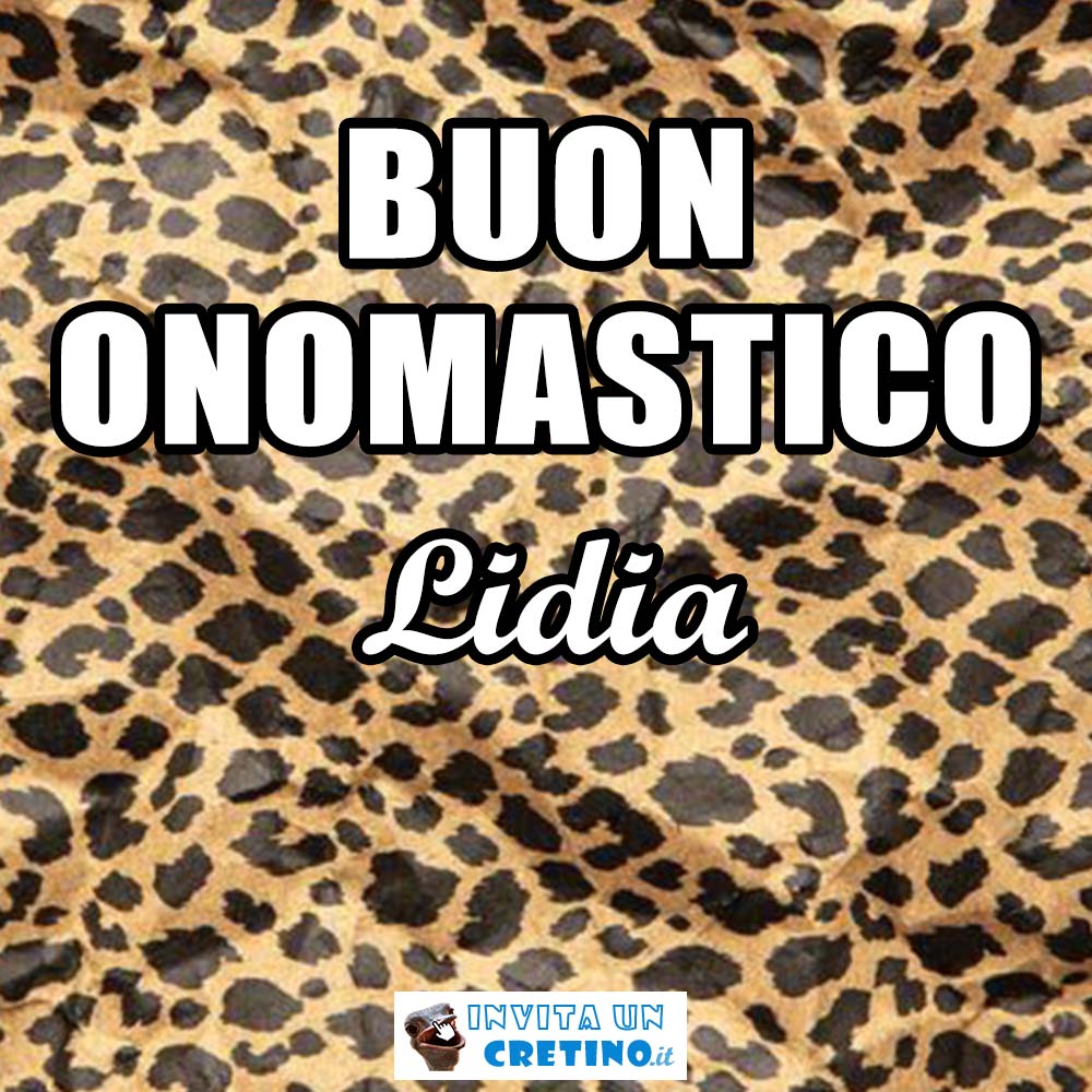 buon onomastico lidia 3 agosto