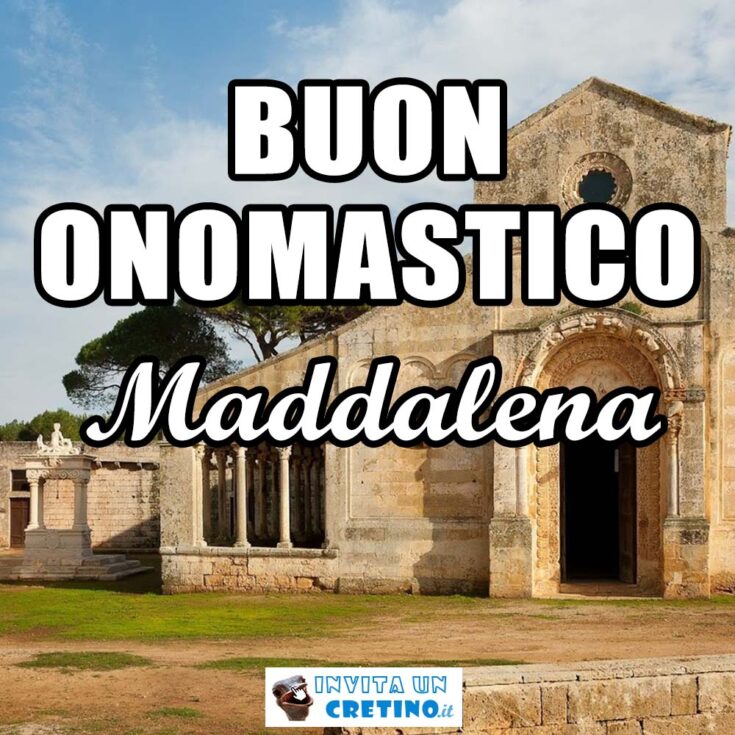 buon onomastico maddalena 22 luglio