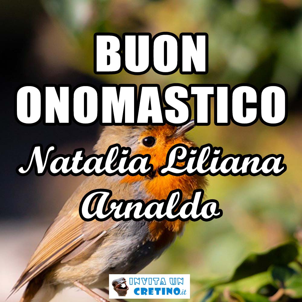 buon onomastico natalia liliana arnaldo 27 luglio