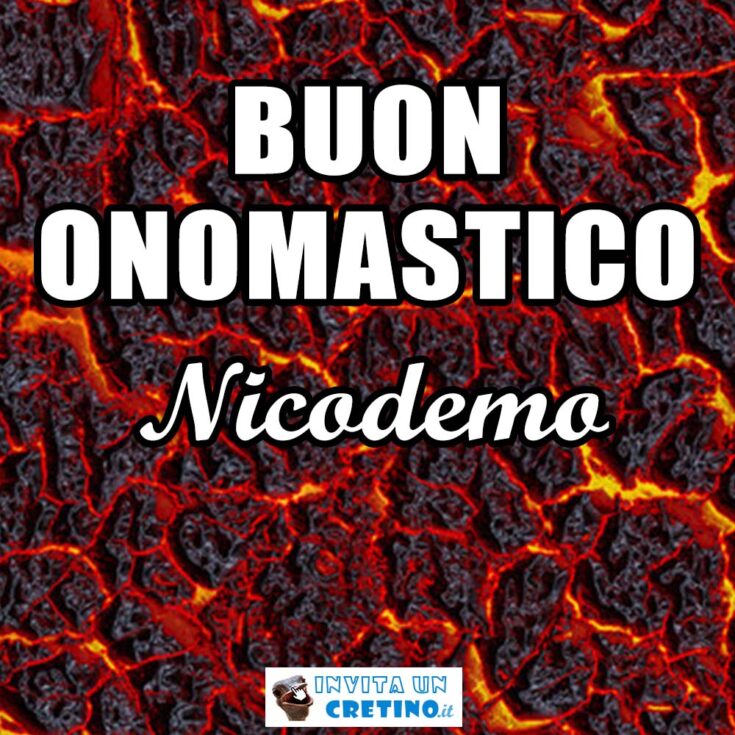 buon onomastico nicodemo 4 agosto