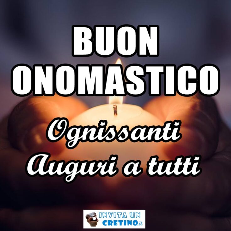 buon onomastico ognissanti auguri a tutti 1 novembre