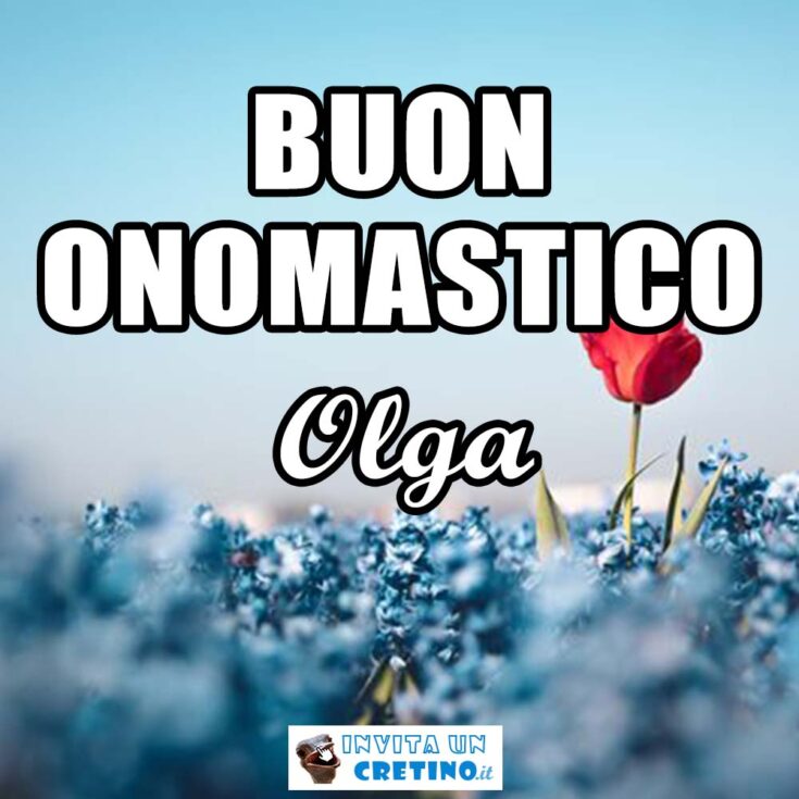 buon onomastico olga 11 luglio