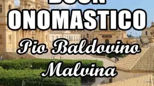 buon onomastico pio baldovino malvina 21 agosto