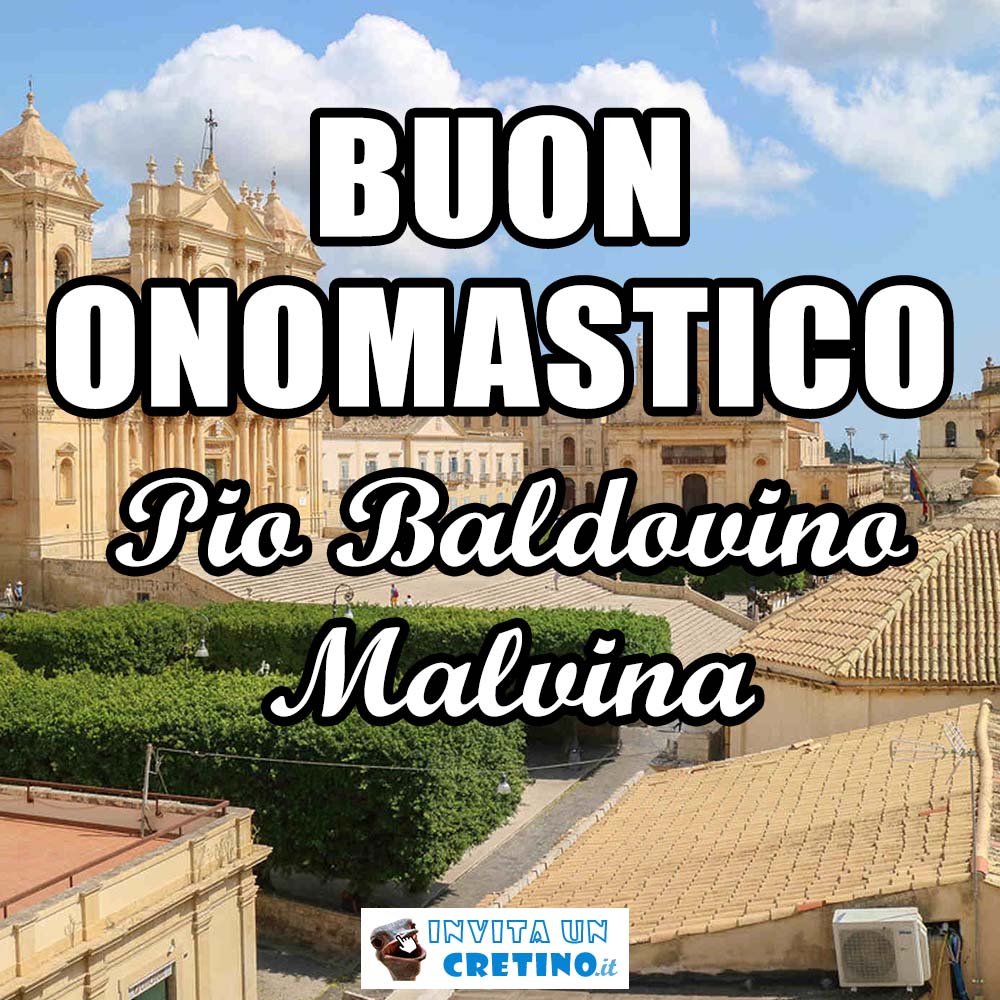 buon onomastico pio baldovino malvina 21 agosto