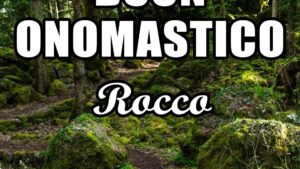 buon onomastico rocco 16 agosto