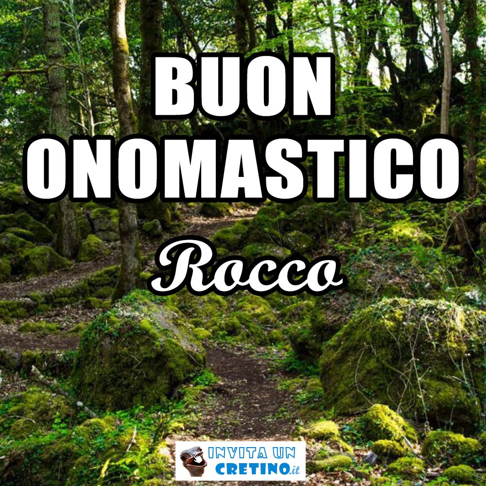 buon onomastico rocco 16 agosto