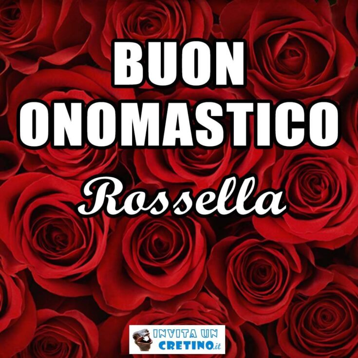 buon onomastico rossella 23 agosto