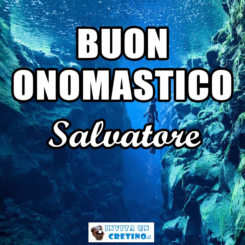 buon onomastico salvatore 6 agosto