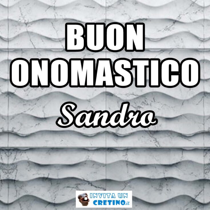 buon onomastico sandro 26 agosto