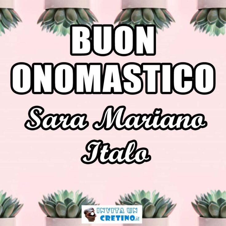 buon onomastico sara mariano italo 19 agosto