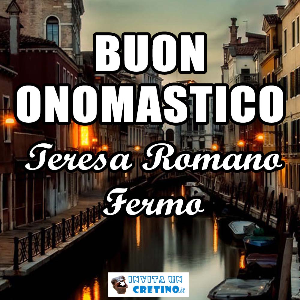 buon onomastico teresa romano fermo 9 agosto