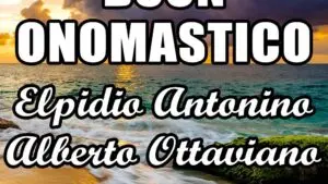 buon onomastico elpidio antonino alberto ottaviano 2 settembre