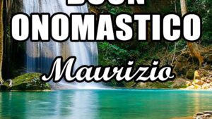 buon onomastico maurizio 22 settembre