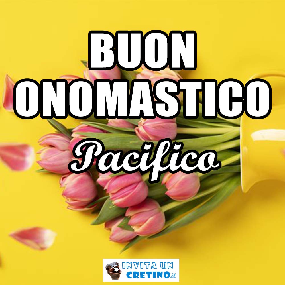 buon onomastico pacifico 24 settembre