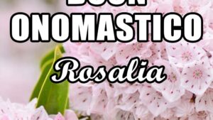 buon onomastico rosalia 4 settembre
