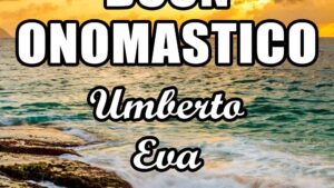 buon onomastico umberto eva 6 settembre
