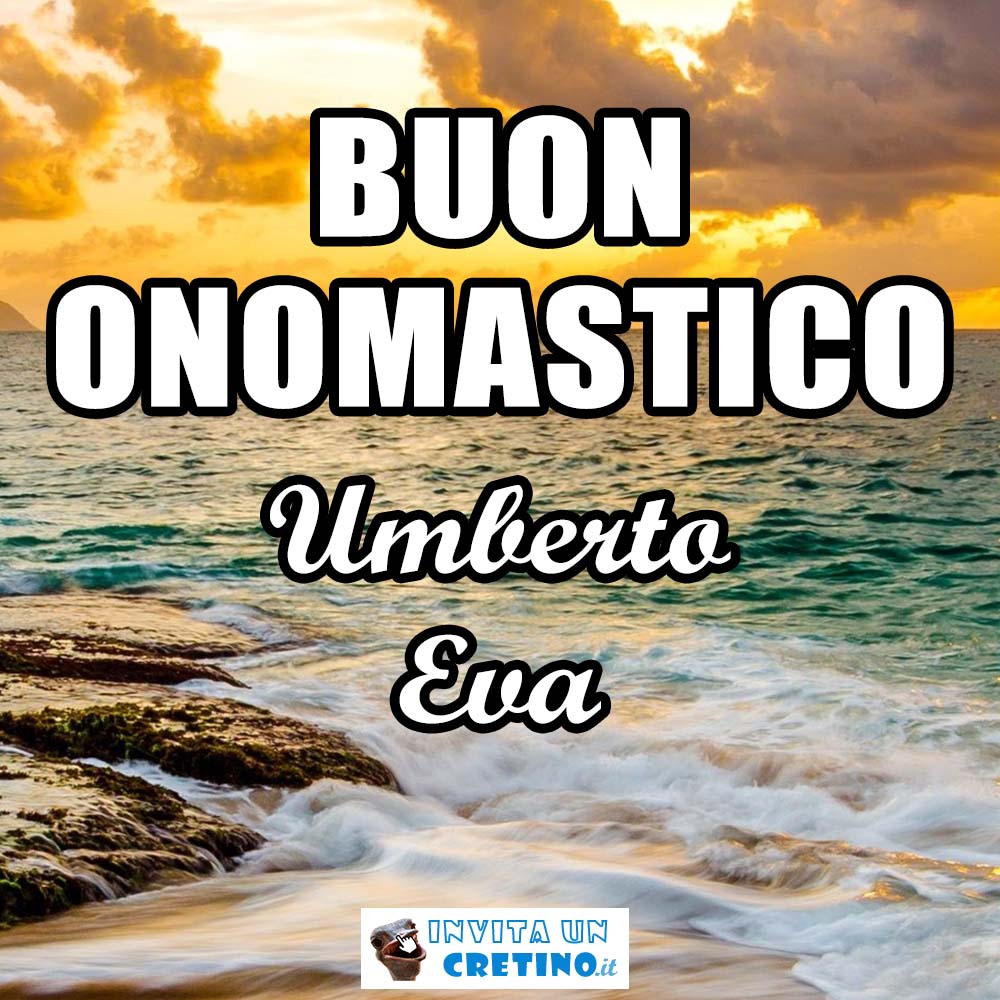 buon onomastico umberto eva 6 settembre