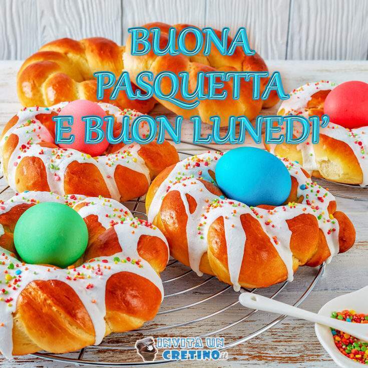 buona pasquetta e buon lunedi