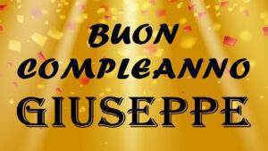 buon compleanno giuseppe 1