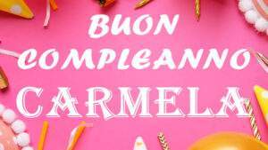 compleanno carmela 3