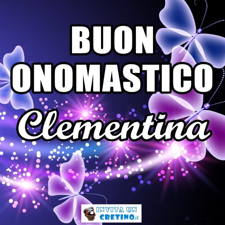 buon onomastico Clementina